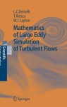 Mathematics of Large Eddy Simulation of Turbulent Flows