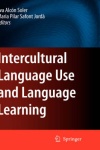 Intercultural Language Use and Language Learning