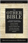 Other Bible: For The First Time In One Volume: Ancient Scriptures