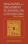 Diagnosis and Treatment Planning in Counseling