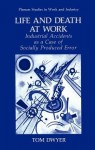 Life and Death at Work