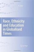 Race, Ethnicity and Education in Globalised Times