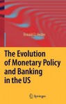 Evolution of Monetary Policy and Banking in the US