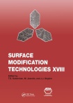 Surface Modification Technologies XVIII: Proceedings of the Eighteenth International Conference on Surface Modification Technologies Held in Dijon, Fr