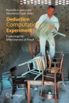 Deduction, Computation, Experiment