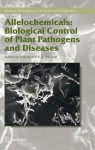 Allelochemicals: Biological Control of Plant Pathogens and Diseases
