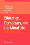 Education, Democracy and the Moral Life