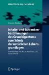 Inhalts- und Schrankenbestimmungen des Grundeigentums zum Schutz der naturlichen Lebensgrundlagen