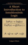 Short Introduction to Intuitionistic Logic