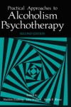 Practical Approaches to Alcoholism Psychotherapy