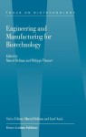 Engineering and Manufacturing for Biotechnology