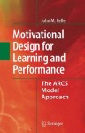 Motivational Design for Learning and Performance