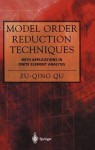 Model Order Reduction Techniques with Applications in Finite Element Analysis