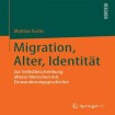 Migration, Alter, Identitat