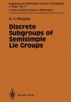 Discrete Subgroups of Semisimple Lie Groups
