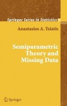 Semiparametric Theory and Missing Data