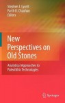 New Perspectives on Old Stones