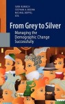 From Grey to Silver
