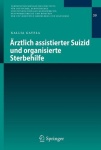 Arztlich assistierter Suizid und organisierte Sterbehilfe