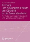 Primare und sekundare Effekte am Ubertritt in die Sekundarstufe I