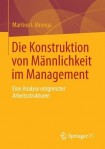 Die Konstruktion von Mannlichkeit im Management