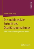 Die multimediale Zukunft des Qualitatsjournalismus