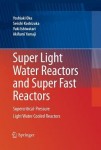 Super Light Water Reactors and Super Fast Reactors