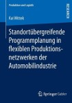 Standortubergreifende Programmplanung in flexiblen Produktionsnetzwerken der Automobilindustrie