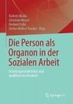 Die Person als Organon in der Sozialen Arbeit