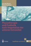 Physiotherapie und Prothetik nach Amputation der unteren Extremitat