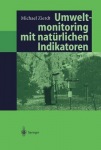 Umweltmonitoring mit naturlichen Indikatoren