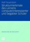 Strukturmerkmale des Lernens computerinteressierter und begabter Schuler