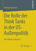 Die Rolle der Think Tanks in der US-AuĂźenpolitik