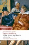 Mad World, My Masters and Other Plays