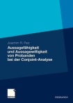 Aussagefahigkeit und Aussagewilligkeit von Probanden bei der Conjoint-Analyse