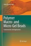 Polymer Macro- and Micro-Gel Beads:  Fundamentals and Applications