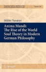 Anima Mundi: The Rise of the World Soul Theory in Modern German Philosophy
