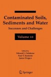 Contaminated Soils, Sediments and Water Volume 10
