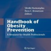 Handbook of Obesity Prevention