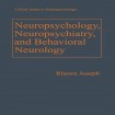 Neuropsychology, Neuropsychiatry, and Behavioral Neurology