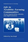 Life in Neolithic Farming Communities