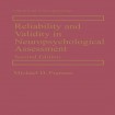 Reliability and Validity in Neuropsychological Assessment