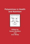 Polyamines in Health and Nutrition