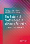 Future of Motherhood in Western Societies