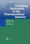 Changing Innovation in the Pharmaceutical Industry