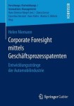 Corporate Foresight mittels Geschaftsprozesspatenten