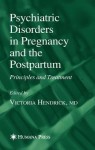 Psychiatric Disorders in Pregnancy and the Postpartum