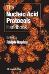 Nucleic Acid Protocols Handbook