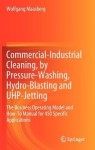 Commercial-Industrial Cleaning, by Pressure-Washing, Hydro-Blasting and UHP-Jetting