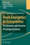 From Energetics to Ecosystems: The Dynamics and Structure of Ecological Systems